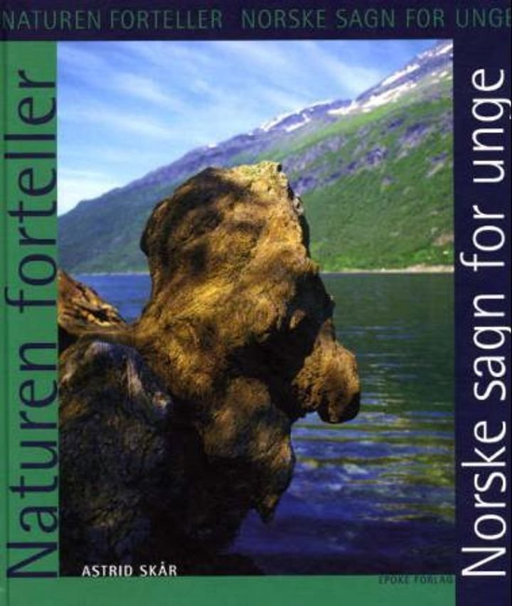 Naturen forteller - norske sagn for unge