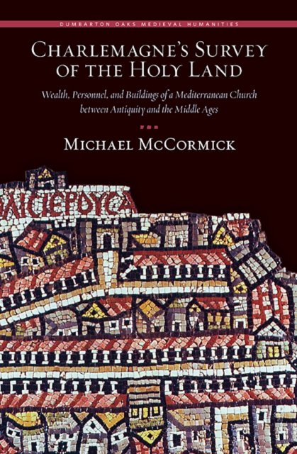 Charlemagne’s Survey of the Holy Land