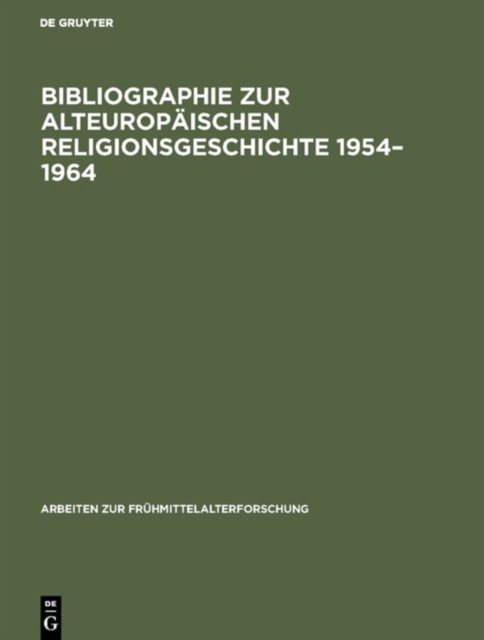 Bibliographie Zur Alteuropaischen Religionsgeschichte 1954-1964