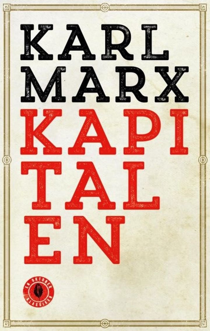 Kapitalen - Første bok : Kapitalens produksjonsprosess : kritikk av den politiske økonomien