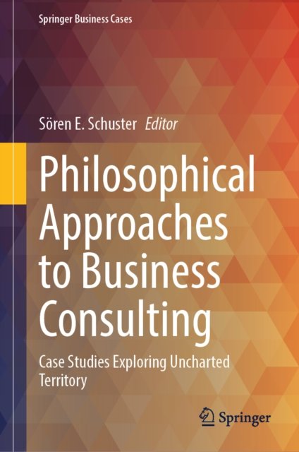 Philosophical Approaches to Business Consulting