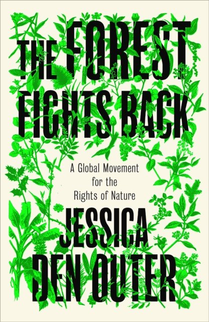 The Forest Fights Back – A Global Movement for the Rights of Nature
