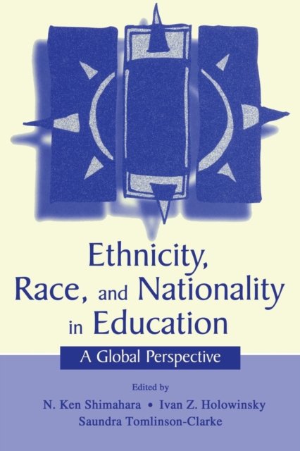 Ethnicity, Race, and Nationality in Education