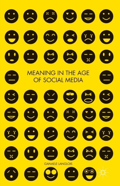 Meaning in the Age of Social Media
