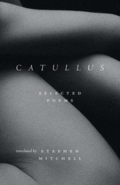 Catullus – Selected Poems