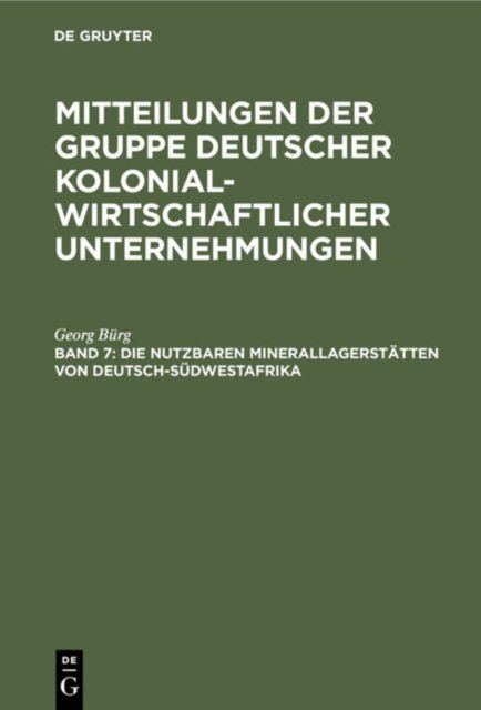 Die Nutzbaren Minerallagerstatten Von Deutsch-Sudwestafrika