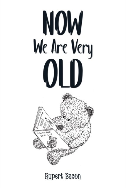 Now We Are Very Old