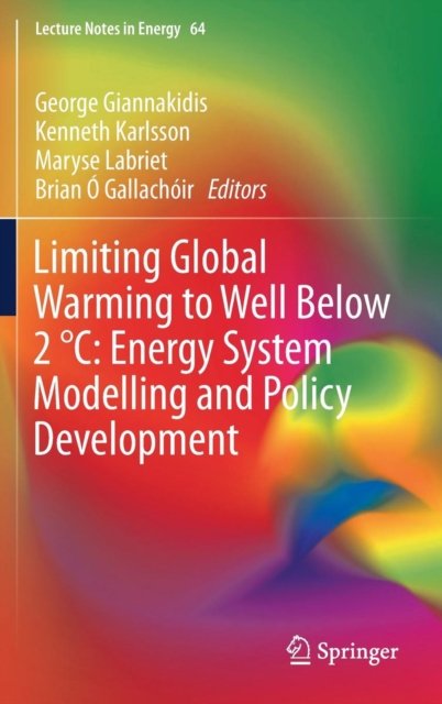 Limiting Global Warming to Well Below 2 °C: Energy System Modelling and Policy Development