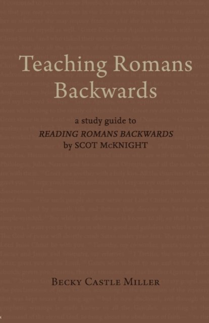 Teaching Romans Backwards