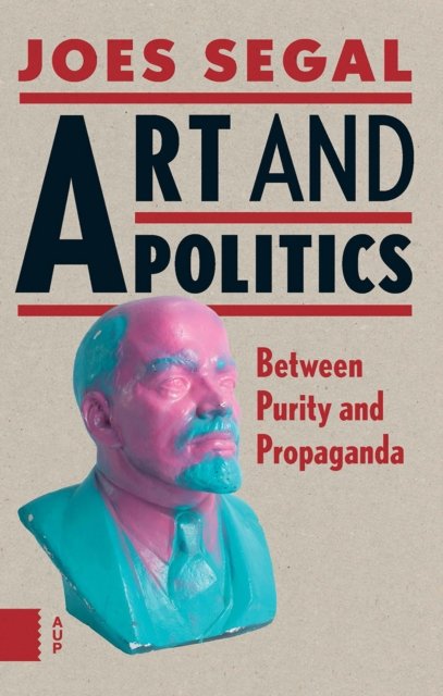 Art and Politics – Between Purity and Propaganda