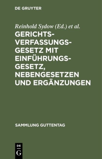 Gerichtsverfassungsgesetz mit Einfuhrungsgesetz, Nebengesetzen und Erganzungen