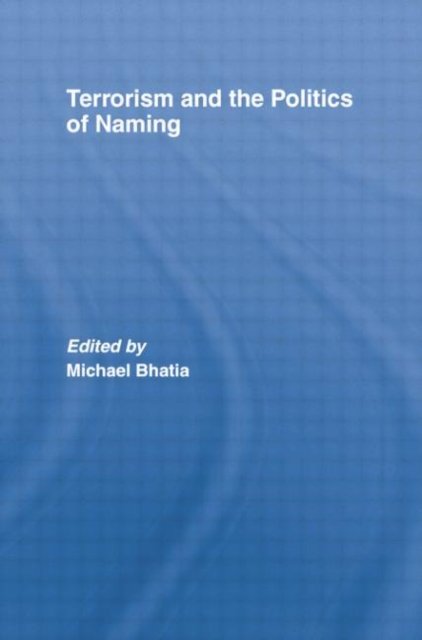Terrorism and the Politics of Naming