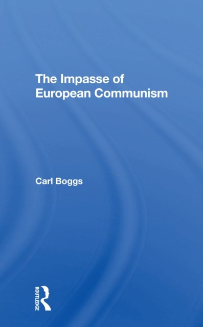 The Impasse Of European Communism