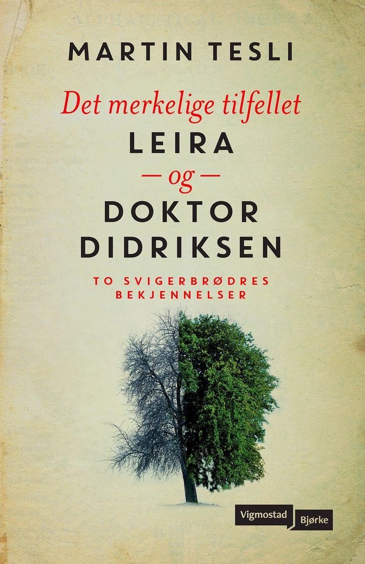 Det merkelige tilfellet Leira og doktor Didriksen - to svigerbrødres bekjennelser