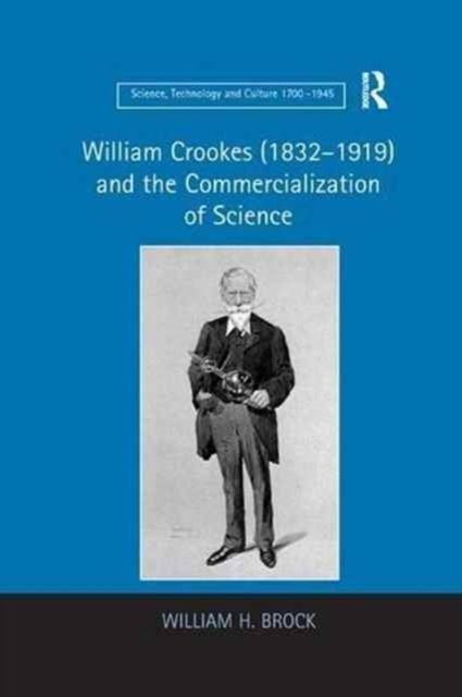 William Crookes and the Commercialization of Science