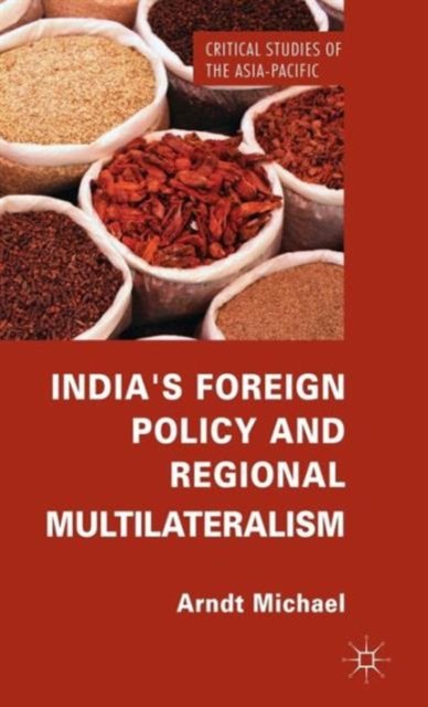 India''s Foreign Policy and Regional Multilateralism