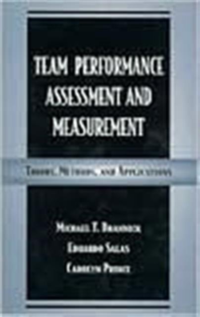 Team Performance Assessment and Measurement