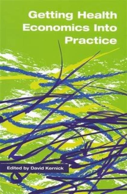 Getting Health Economics into Practice