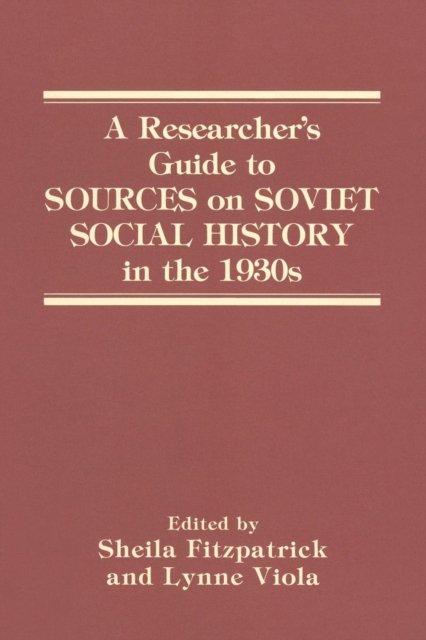 A Researcher's Guide to Sources on Soviet Social History in the 1930s