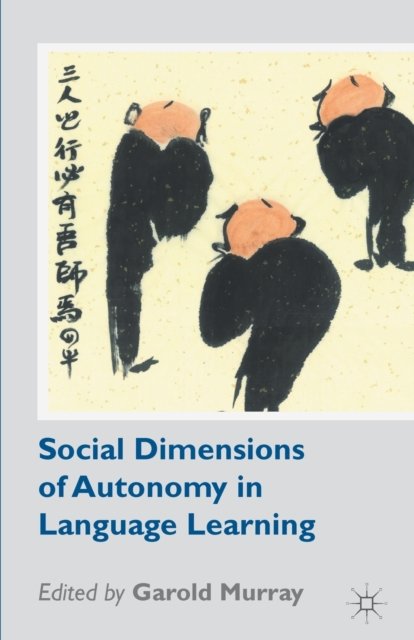Social Dimensions of Autonomy in Language Learning