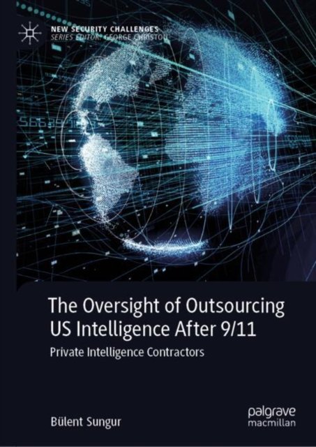 The Oversight of Outsourcing US Intelligence After 9/11