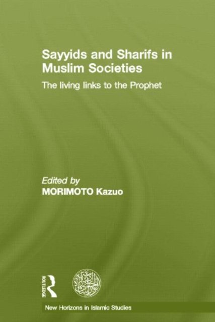 Sayyids and Sharifs in Muslim Society