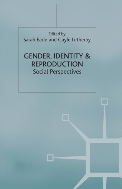 Gender, Identity & Reproduction