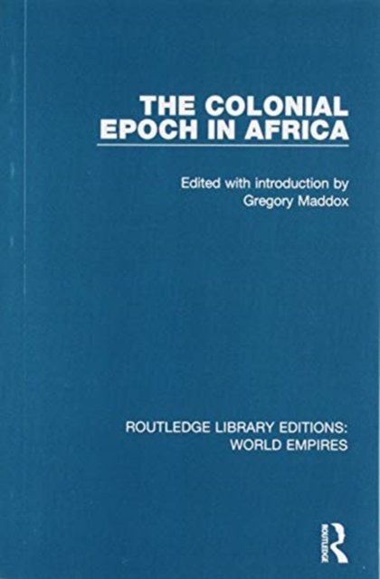 The Colonial Epoch in Africa