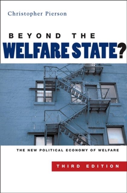 Beyond the Welfare State? – The New Political Economy of Welfare 3e