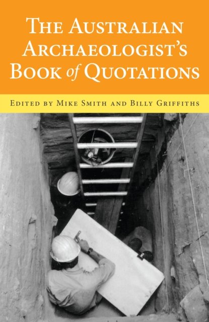 Australian Archaeologist''s Book of Quotations