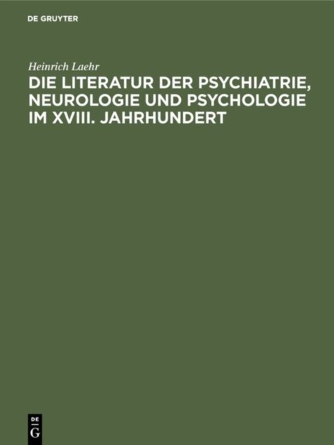 Literatur der Psychiatrie, Neurologie und Psychologie im XVIII. Jahrhundert