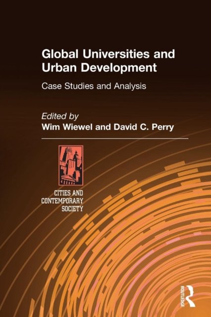 Global Universities and Urban Development: Case Studies and Analysis