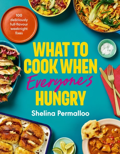 What to Cook When Everyone''s Hungry