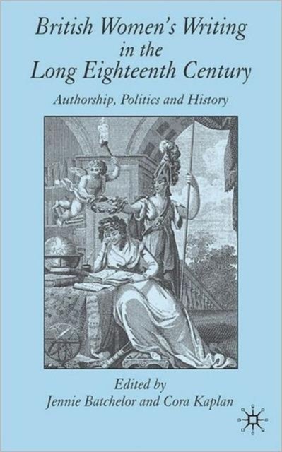 British Women''s Writing in the Long Eighteenth Century