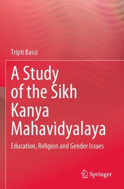 A Study of the Sikh Kanya Mahavidyalaya