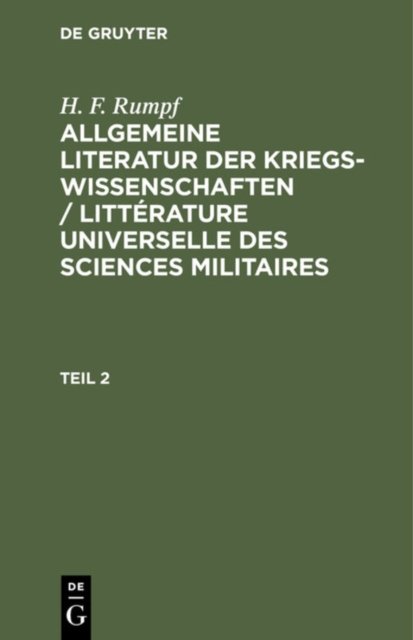 Allgemeine Literatur der Kriegswissenschaften / Littérature universelle des sciences militaires. Band 2