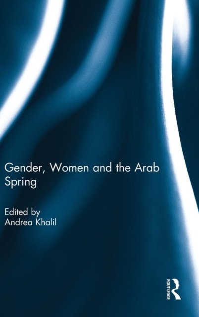 Gender, Women and the Arab Spring