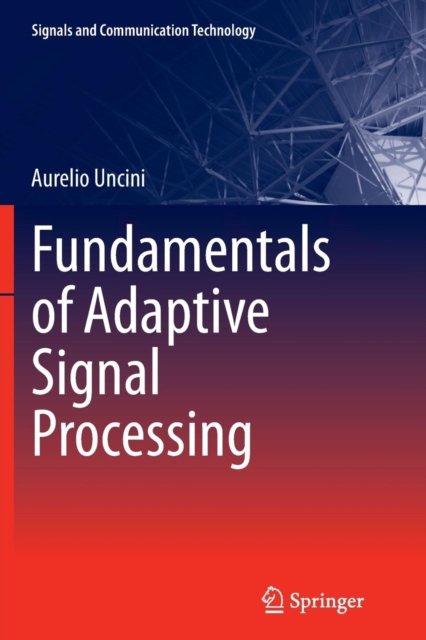 Fundamentals of Adaptive Signal Processing