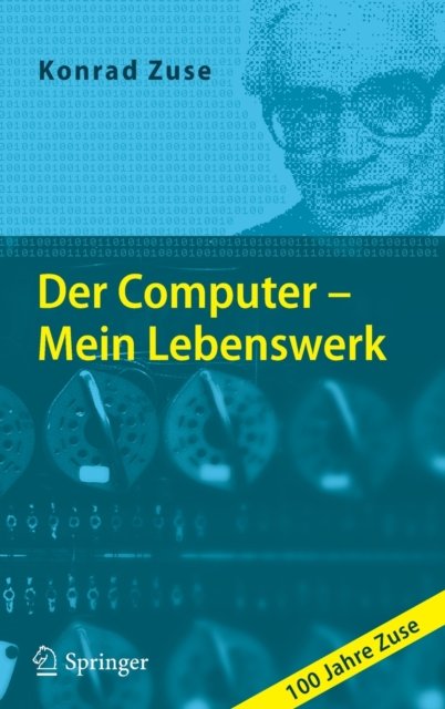 Der Computer - Mein Lebenswerk