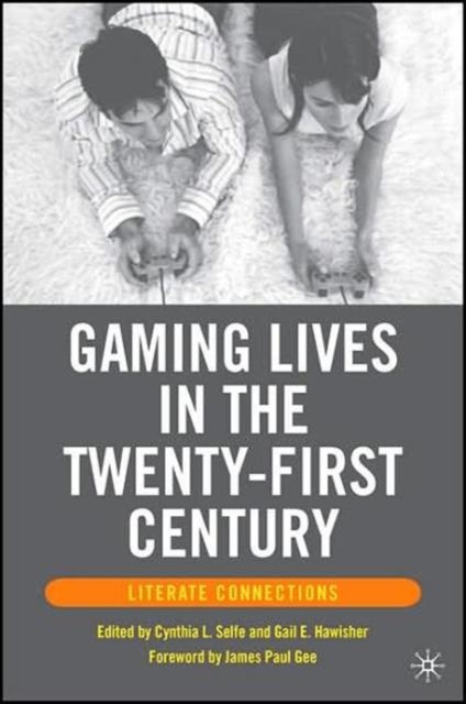Gaming Lives in the Twenty-First Century