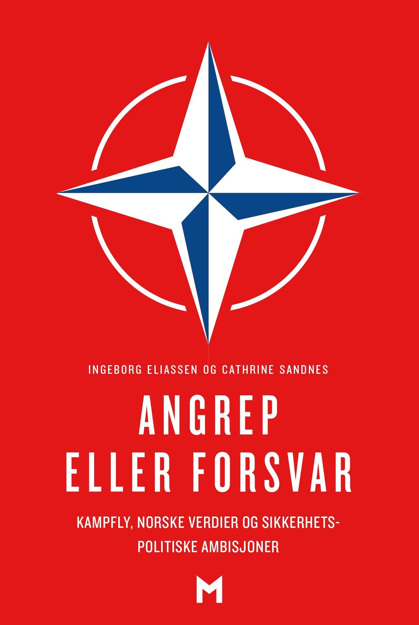 Angrep eller forsvar - kampfly, norske verdier og sikkerhetspolitiske ambisjoner