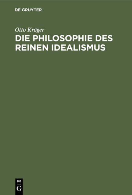 Die Philosophie Des Reinen Idealismus
