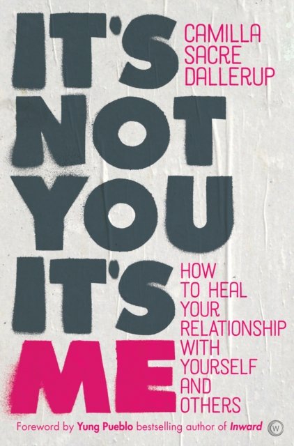 It''s Not You, It''s Me