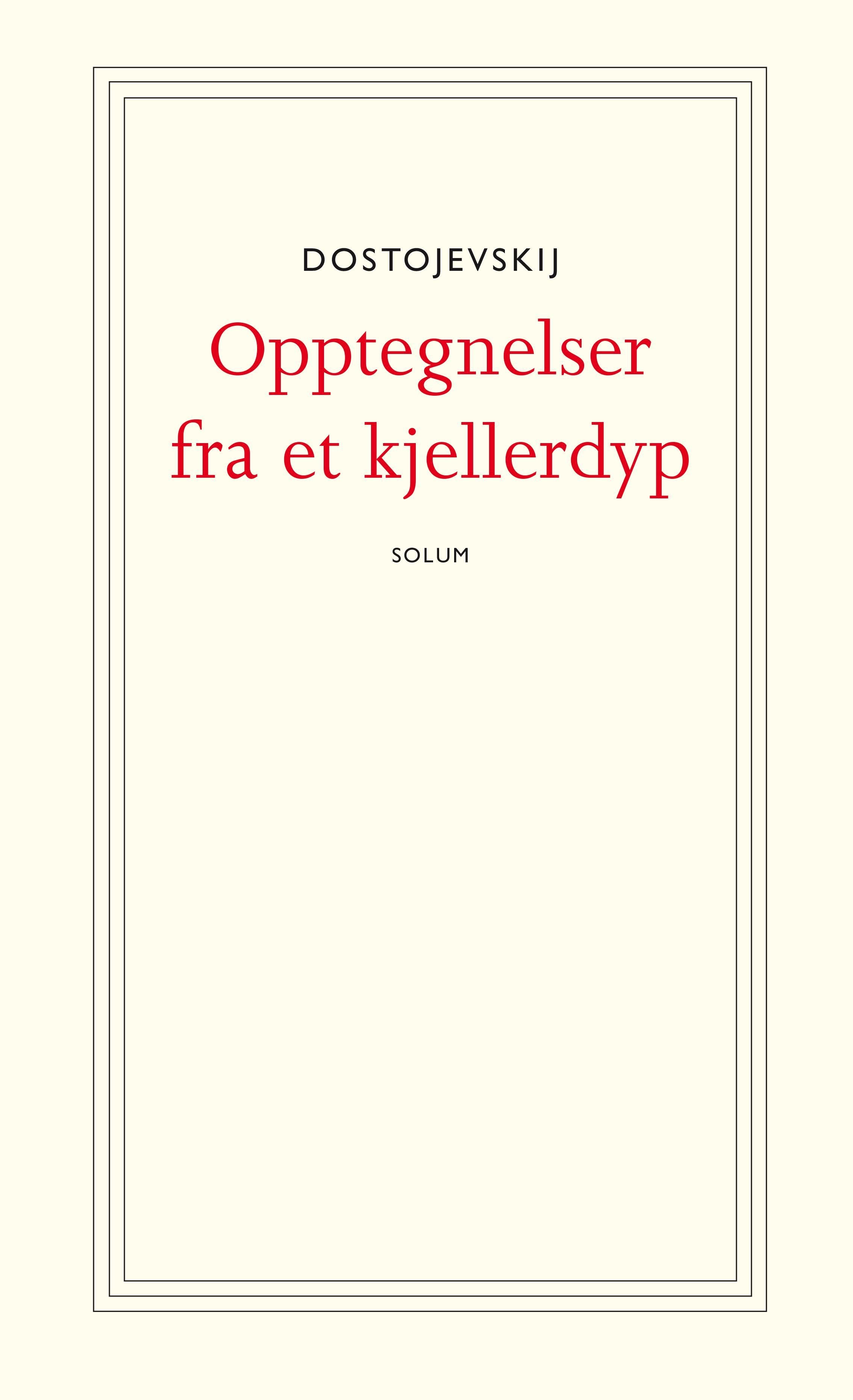 Opptegnelser fra et kjellerdyp av Fjodor Mikhajlovitsj Dostojevskij