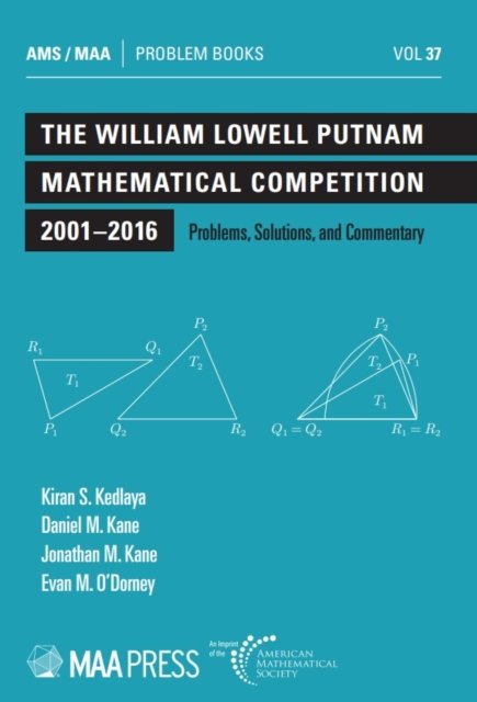 The William Lowell Putnam Mathematical Competition 2001-2016