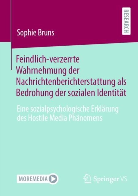 Feindlich-verzerrte Wahrnehmung Der Nachrichtenberichterstattung Als Bedrohung Der Sozialen Identität