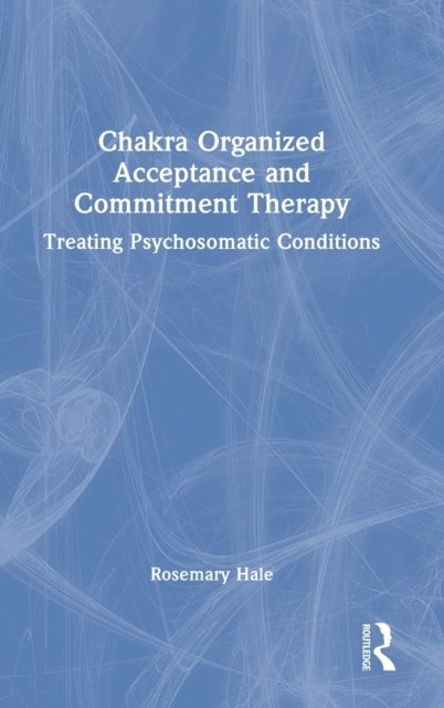 Chakra Organized Acceptance and Commitment Therapy