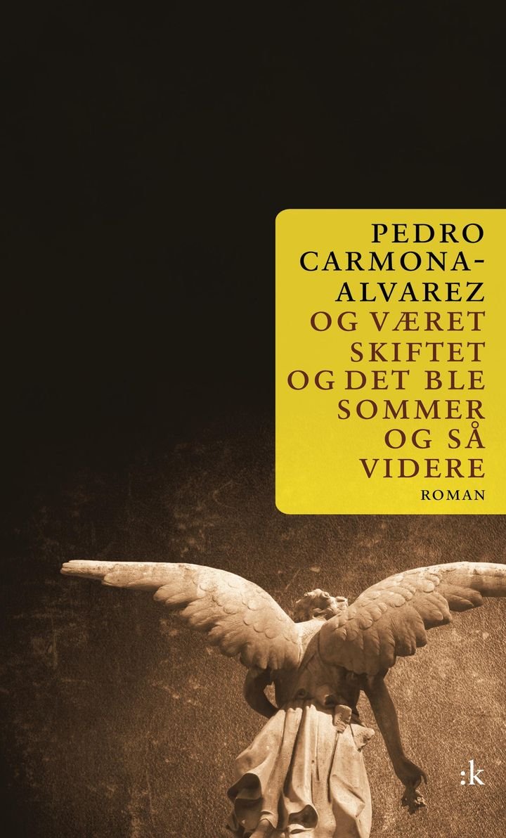 Og været skiftet og det ble sommer og så videre - roman