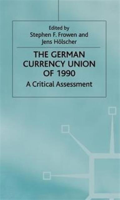 The German Currency Union of 1990