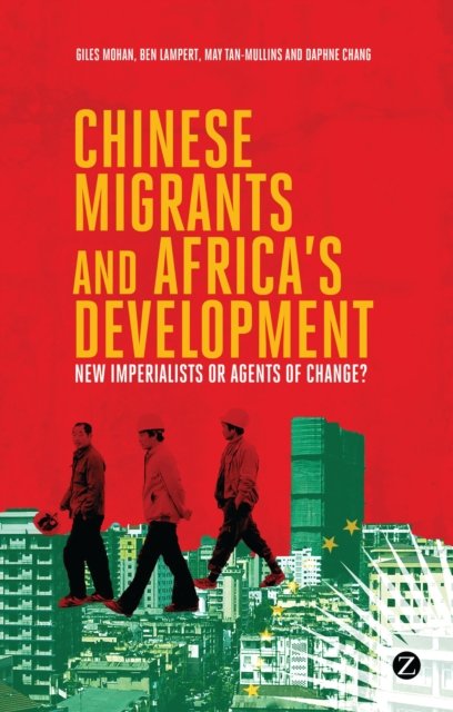 Chinese Migrants and Africa''s Development